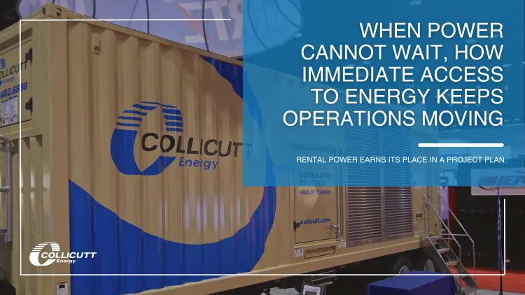 When Power Cannot Wait, How Immediate Access to Energy Keeps Operations Moving